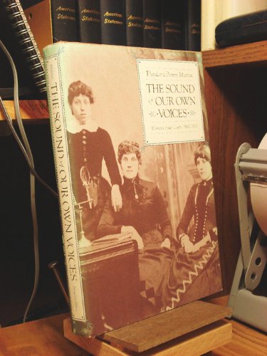 cover image The Sound of Our Own Voices: Women's Study Clubs 1860-1910