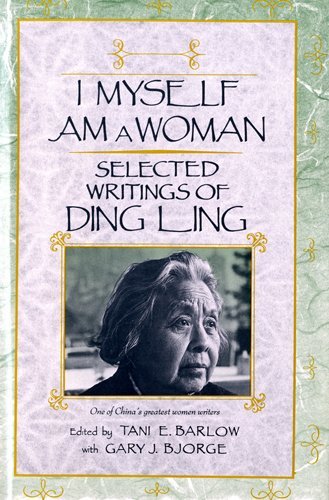 cover image I Myself Am a Woman: Selected Writings of Ding Ling