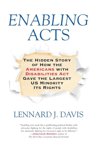 cover image Enabling Acts: The Hidden Story of How the Americans with Disabilities Act Gave the Largest U.S. Minority Its Rights