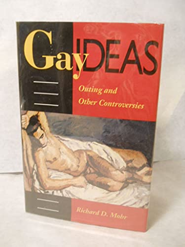 cover image Gay Ideas: Outing and Other Controversies