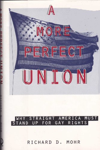 cover image A More Perfect Union: Why Straight America Must Stand Up for Gay Rights