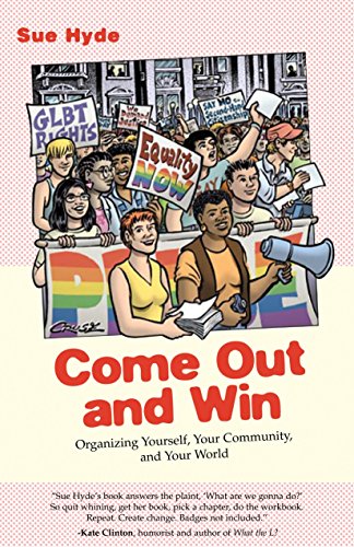 cover image Come Out and Win: Organizing Yourself, Your Community, and Your World