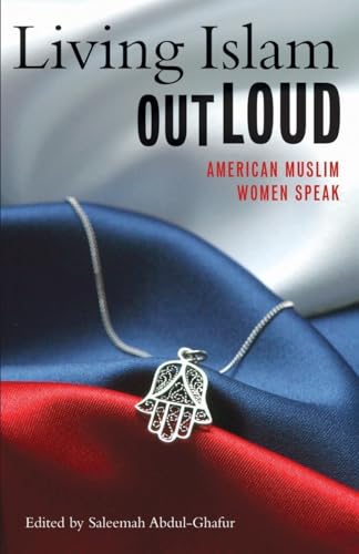 cover image Living Islam Out Loud: American Muslim Women Speak