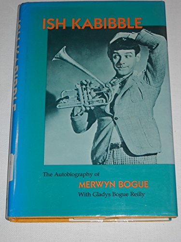 cover image Ish Kabibble: The Autobiography of Merwyn Bogue