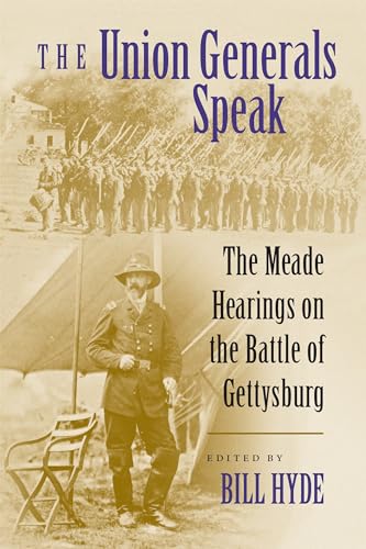 cover image The Union Generals Speak: The Meade Hearings on the Battle of Gettysburg