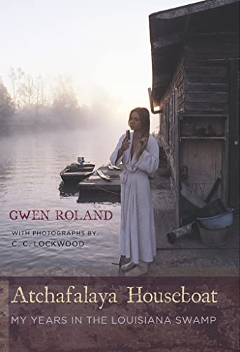 cover image Atchafalaya Houseboat: My Years in the Louisiana Swamp