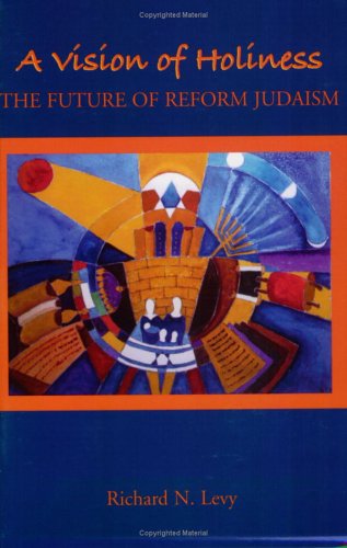 cover image A Vision of Holiness: The Future of Reform Judaism