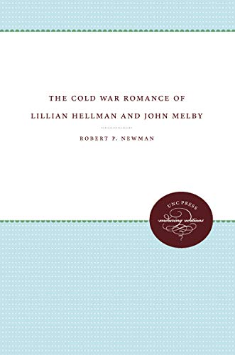 cover image The Cold War Romance of Lillian Hellman and John Melby
