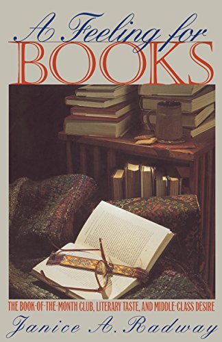 cover image Feeling for Books: The Book-Of-The-Month Club, Literary Taste, and Middle-Class Desire