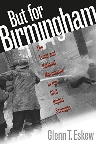 cover image But for Birmingham: The Local and National Movements in the Civil Rights Struggle