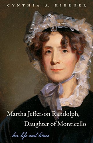 cover image Martha Jefferson Randolph, Daughter of Monticello: 
Her Life and Times