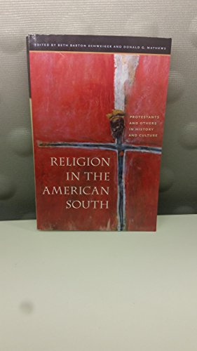 cover image RELIGION IN THE AMERICAN SOUTH: Protestants and Others in History and Culture