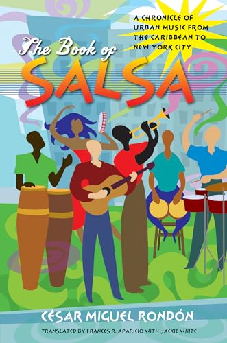 cover image The Book of Salsa: A Chronicle of Urban Music from the Caribbean to New York City