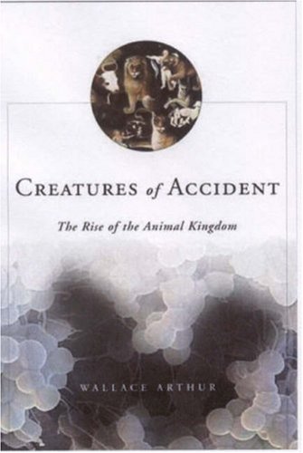 cover image Creatures of Accident: The Rise of the Animal Kingdom