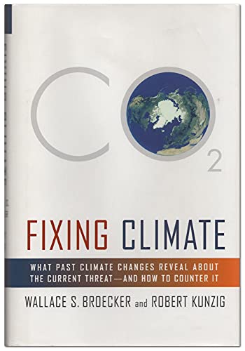 cover image Fixing Climate: What Past Climate Changes Reveal About the Current Threat—and How to Counter It