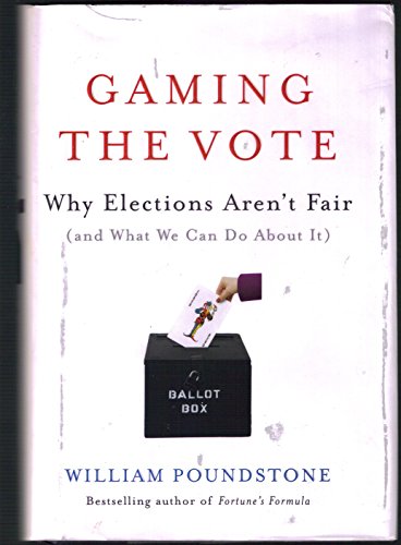 cover image Gaming the Vote: Why Elections Aren't Fair (and What We Can Do About It)