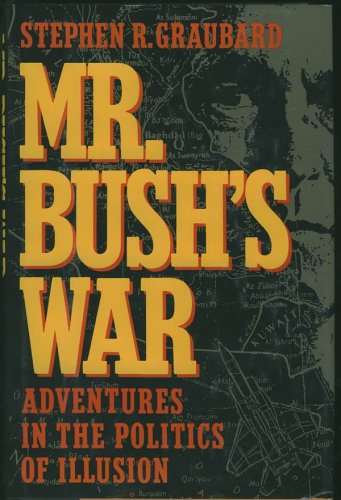 cover image Mr. Bush's War: Adventures in the Politics of Illusion