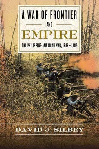 cover image A War of Frontier and Empire: The Philippine-American War, 1899–1902