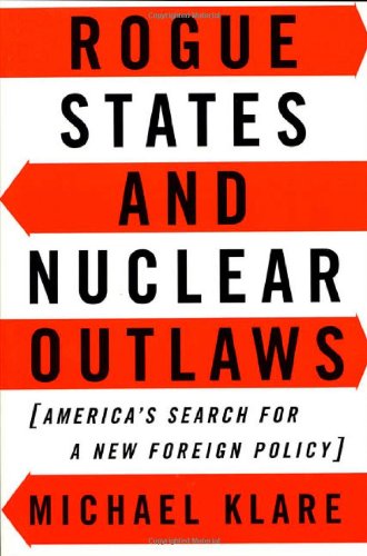 cover image Rogue States and Nuclear Outlaws: America's Search for a New Foreign Policy