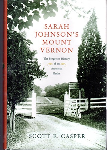 cover image Sarah Johnson's Mount Vernon: The Forgotten History of an American Shrine