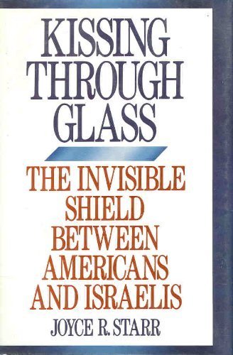 cover image Kissing Through Glass: The Invisible Shield Between Americans and Israelis