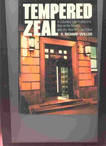 cover image Tempered Zeal: A Columbia Law Professor's Year on the Streets with the New York City Police
