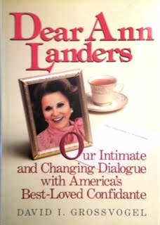 cover image Dear Ann Landers: Our Intimate and Changing Dialogue with America's Best-Loved Confidante