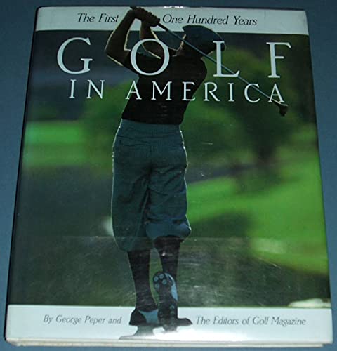 cover image Golf in America: The First One Hundred Years