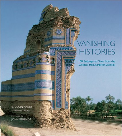 cover image Vanishing Histories: 100 Endangered Sites from the World Monuments Watch