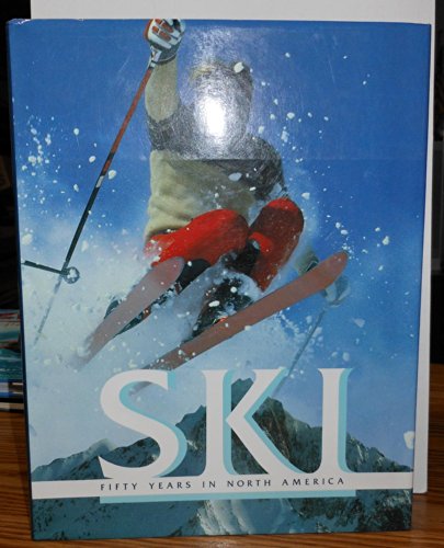 cover image Ski: Fifty Years in North America
