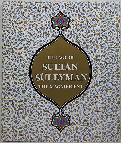 cover image The Age of Sultan Suleyman the Magnificent
