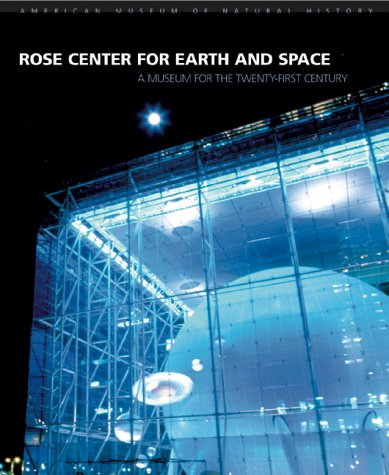 cover image Rose Center for Earth and Space: A Museum for the Twenty-First Century