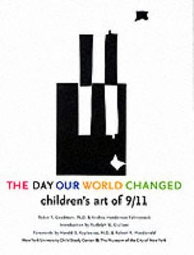cover image THE DAY OUR WORLD CHANGED: Children's Art of 9/11