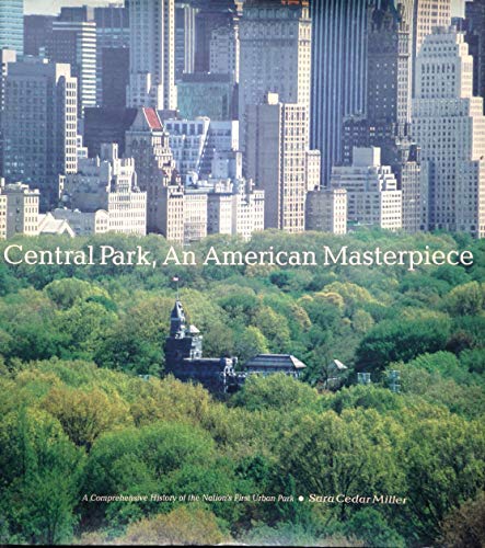 cover image CENTRAL PARK, An American Masterpiece: A Comprehensive History of the Nation's First Urban Park 