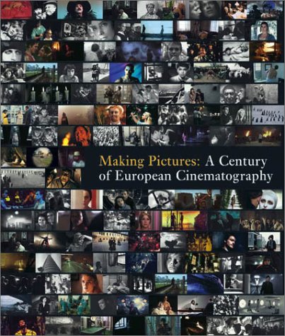 cover image Making Pictures: A Century of European Cinematography