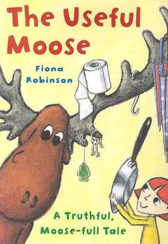 cover image THE USEFUL MOOSE: A Truthful, Moose-full Tale