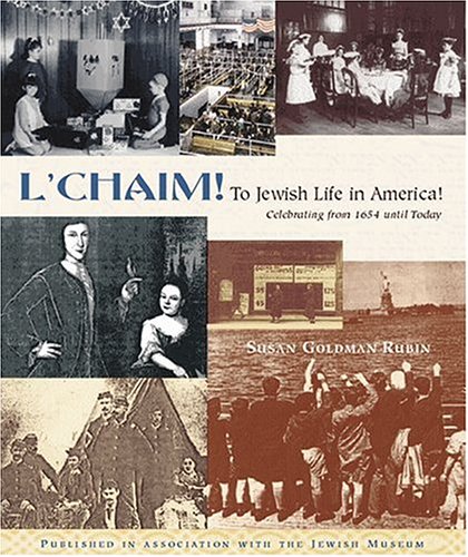 cover image L'CHAIM! TO JEWISH LIFE IN AMERICA: Celebrating from 1654 Until Today