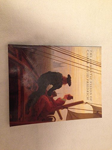 cover image The Romantic Vision of Caspar David Friedrich: Paintings and Drawings from the U.S.S.R.