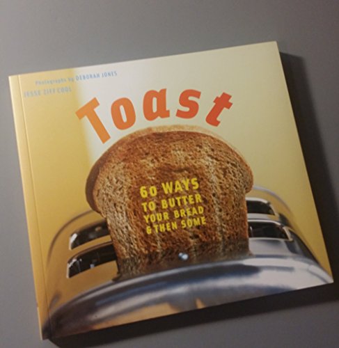 cover image Toast: 60 Ways to Butter Your Bread and Then Some