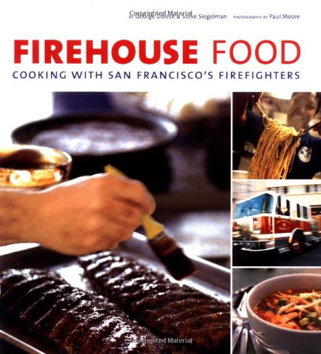 cover image Firehouse Food: Cooking with San Francisco's Firefighters