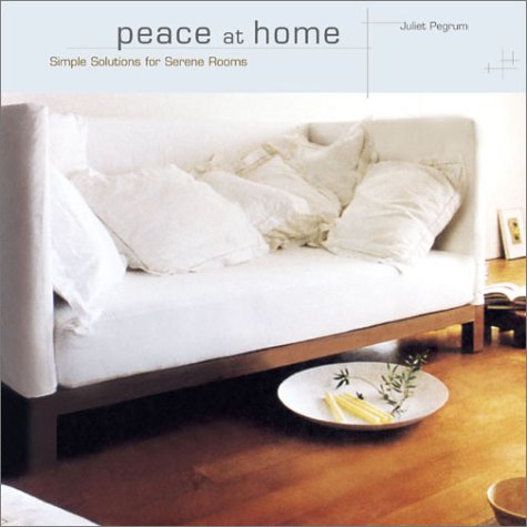 cover image Peace at Home: Simple Solutions for Serene Rooms