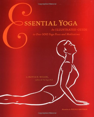cover image ESSENTIAL YOGA: An Illustrated Guide to Over 100 Yoga Poses and Meditations