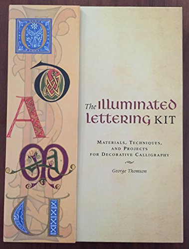 cover image The Illuminated Lettering Kit: Materials, Techniques, & Projects for Decorative Calligraphy