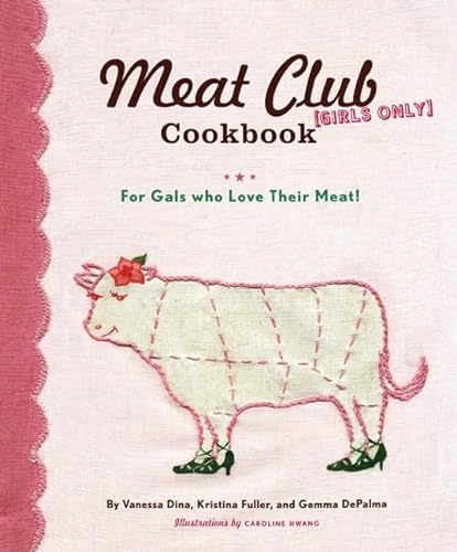 cover image Meat Club Cookbook: For Gals Who Love Their Meat!