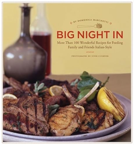 cover image Big Night In: More than 100 Wonderful Recipes for Feeding Family and Friends Italian-style