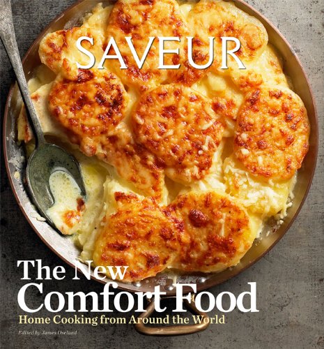 cover image Saveur: The New Comfort Food: Home Cooking from Around the World