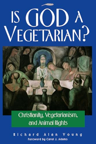 cover image Is God a Vegetarian?: Christianity, Vegetarianism, and Animal Rights