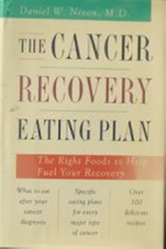 cover image The Cancer Recovery Eating Plan:: The Right Foods to Help Fuel Your Recovery