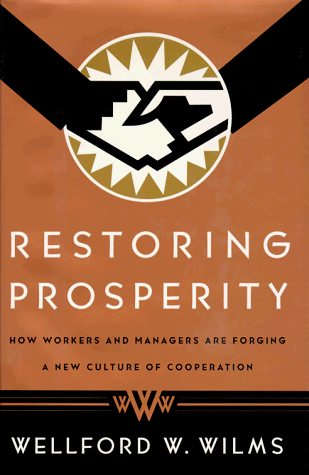 cover image Restoring Prosperity:: How Workers and Managers Are Forging a New Culture of Cooperation