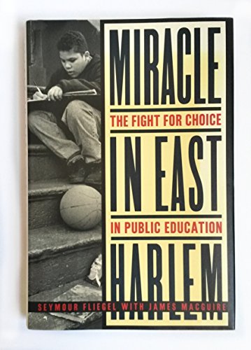 cover image Miracle in East Harlem:: The Fight for Choice in Public Education